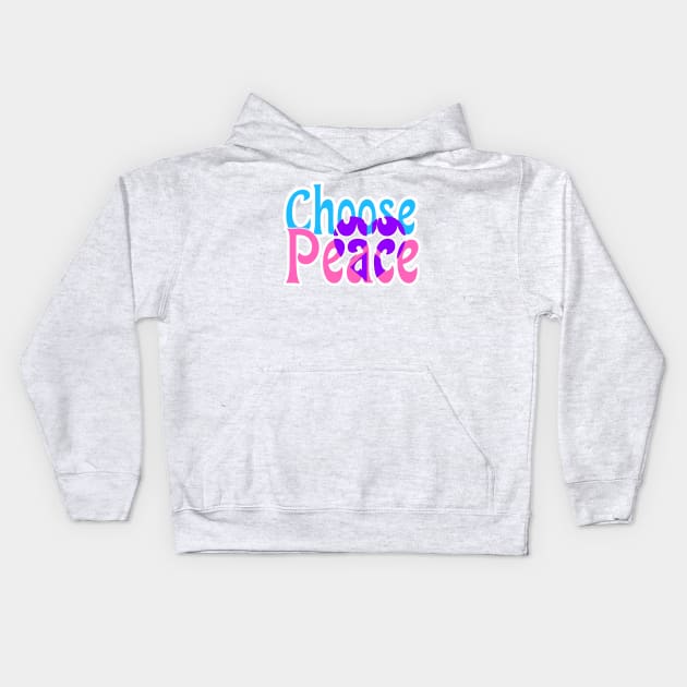 Choose Peace Inspirational Typography Kids Hoodie by AlondraHanley